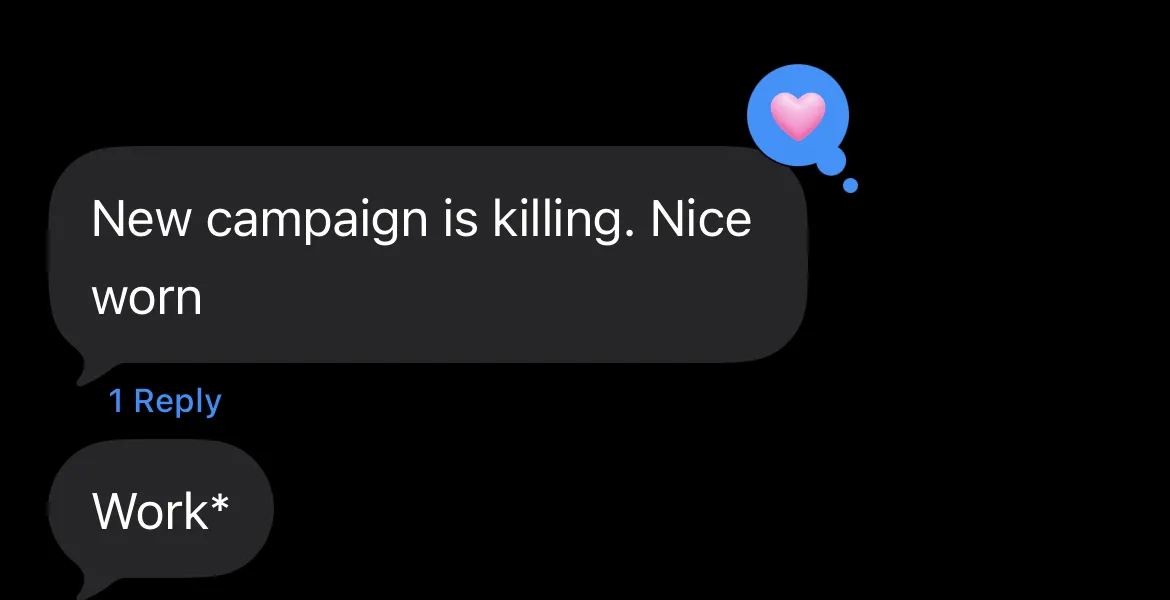 Text message: new campaign is killing, nice work